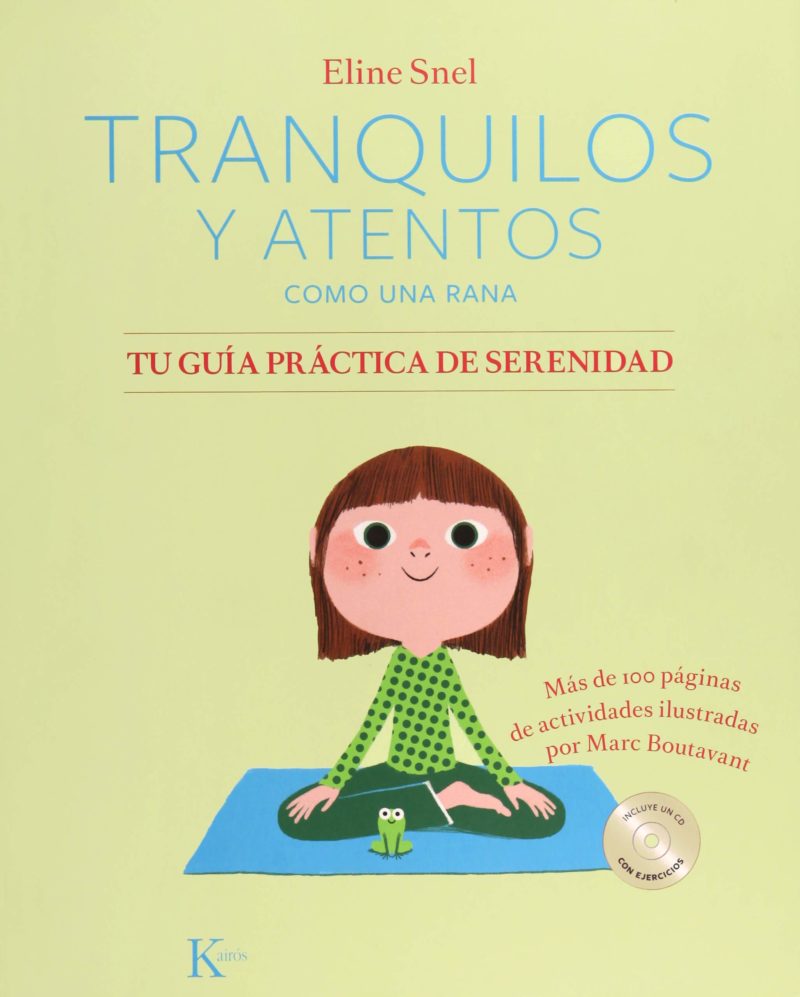 Tranquilos y atentos como una rana: Tu guía práctica de serenidad.