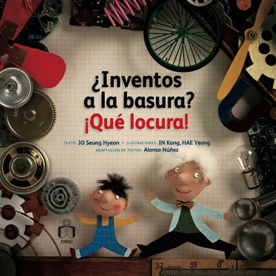 ¿Inventos a la basura? ¡Qué locura!