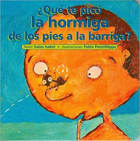 ¿Qué te picó la hormiga de los pies a la barriga?
