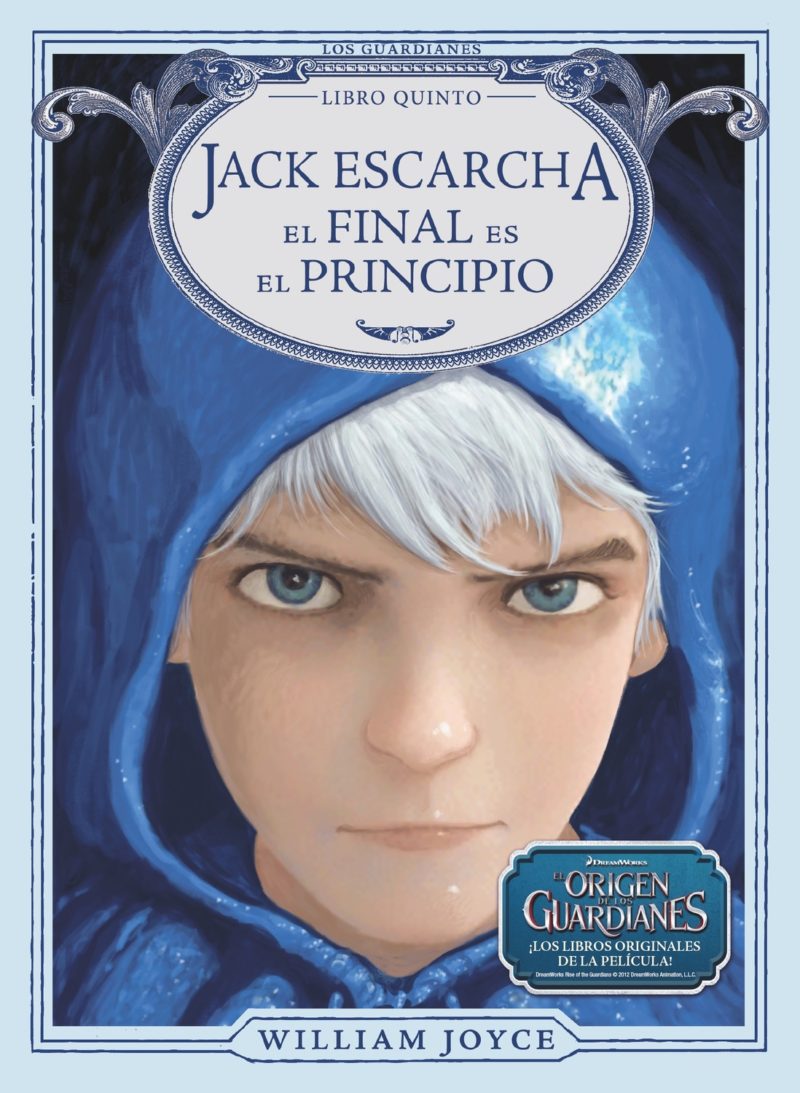 El Origen de los Guardianes. Jack Escarcha. El final es el principio.