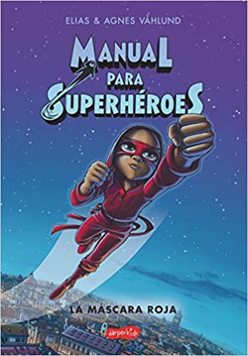 Manual para superhéroes:  La máscara roja.