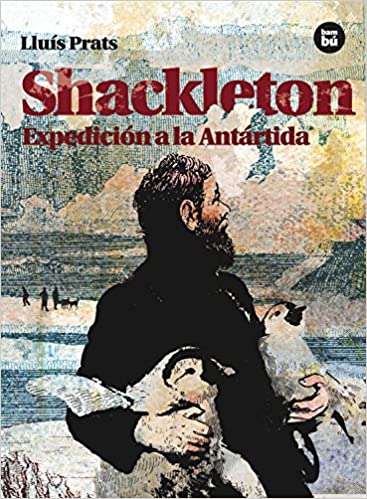 Shackleton. Expedición a la Antártida.
