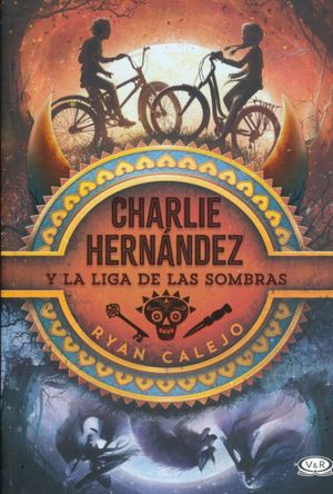 Charlie Hernández y la liga de las sombras.