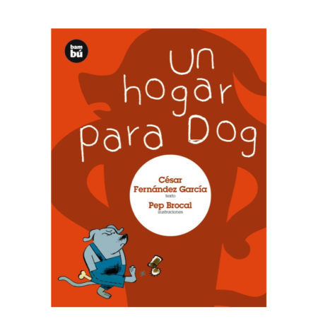 Un hogar para Dog.