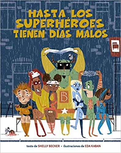 Hasta los superhéroes tienen días malos.