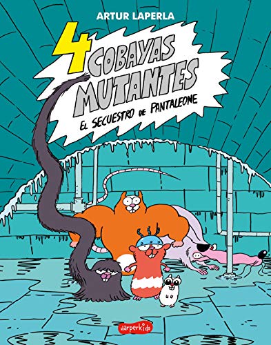 4 cobayas mutantes.  El secuestro de Pantaleone.