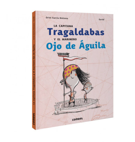 La capitana Tragaldabas y el marinero Ojo de Águila.