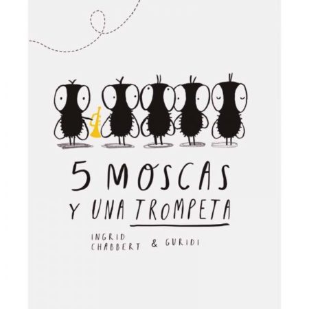 5 moscas y una trompeta.