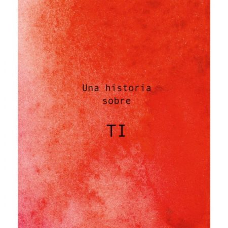 Una historia sobre ti.