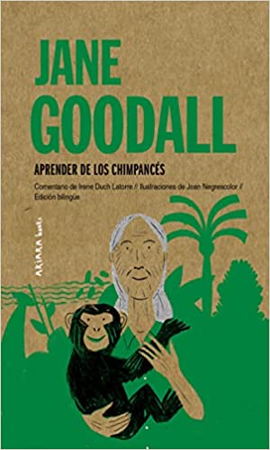 Jane Goodall.  Aprender de los chimpancés.