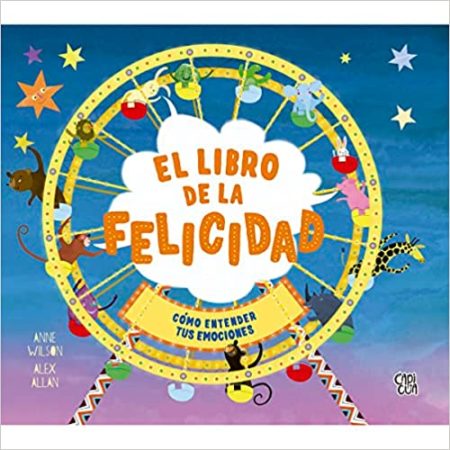El libro de la felicidad.  Cómo entender tus emociones.