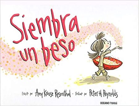 Siembra un beso.