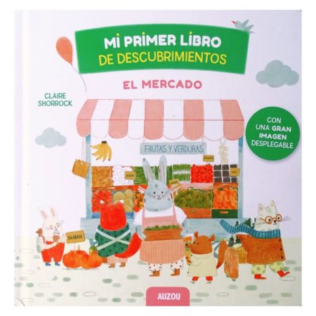 El Mercado, mi primer libro de descubrimientos.
