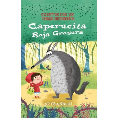 Caperucita roja grosera. Cuentos con un toque diferente.