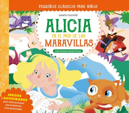 Pequeños clásicos para niños: Alicia en el país de las maravillas.