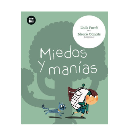 Miedos y manías.
