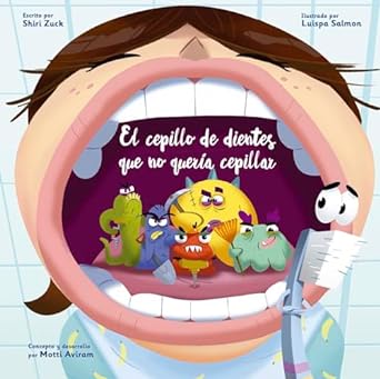 El cepillo de dientes que no quería cepillar.