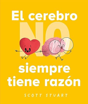 El cerebro NO siempre tiene la razón.
