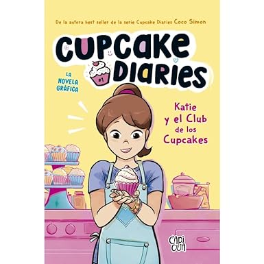 Cupcake diaries. Katie y el club de los cupcakes.