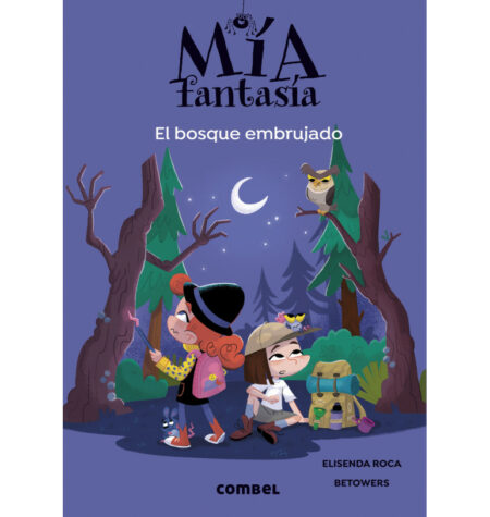 Mía Fantasía. El bosque embrujado.