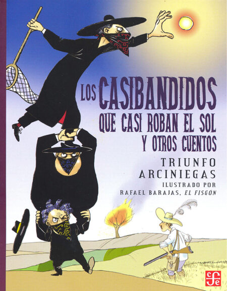 Los casibandidos que casi roban el sol y otros cuentos.