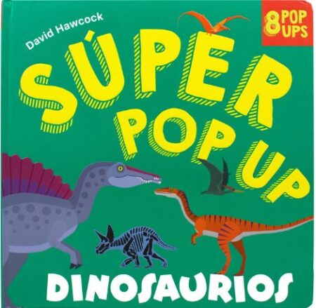 Súper Pop Up: Dinosaurios.